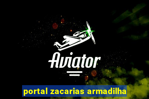 portal zacarias armadilha